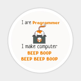 I are programmer i make computer beep boop beep beep boop Magnet